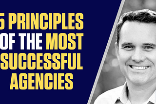 5 Characteristics of the Most Successful Agency Owners