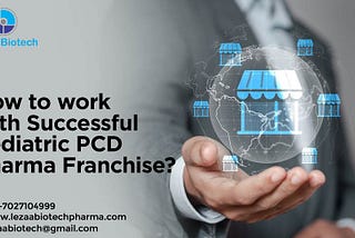 How to work with Successful Pediatric PCD Pharma Franchise?