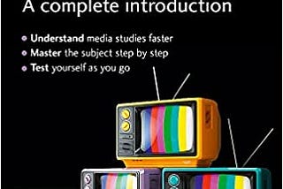 READ/DOWNLOAD< Media Studies: A Complete Introduction (Complete Introductions) FULL BOOK PDF & FULL…