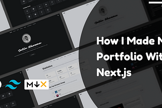 How I Made My Portfolio with Next.js