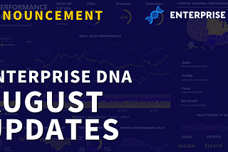 Enterprise DNA Updates For August — New Courses, Showcases And More