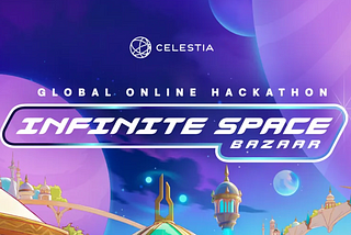 Over 50 Judges/Mentors Joined Celestia’s Inaugural Global Hackathon, Delivering 28 Tech/Non-Tech…