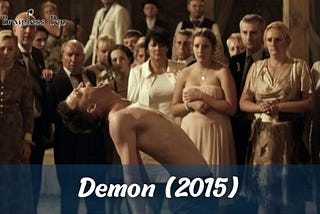 Demon (2015) Movie Explanation