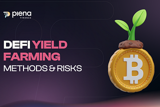 Defi Yield Farming: методи та ризики