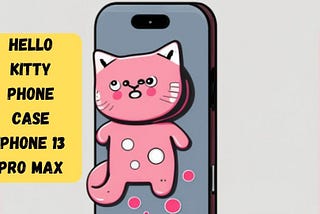 hello kitty phone case iphone 13 pro max- Adorable Protection!