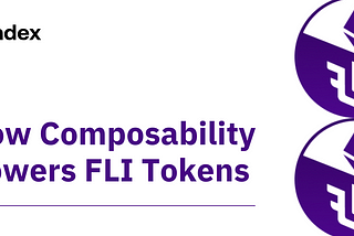 How Composability Powers FLI Tokens