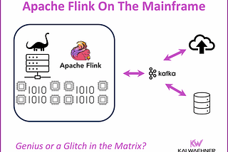 Stream Processing on the Mainframe with Apache Flink: Genius or a Glitch in the Matrix?