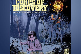 Kickstarter Tabletop Alert: Lewis and Clark ... and Monsters in 'Corps of Discovery'