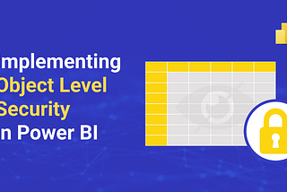 Exploring Object Level Security in Power BI