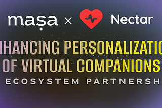 Masa and Nectar AI Announce Strategic Partnership to Enhance Personalization of Virtual Companions