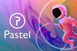 Exploring Pastel Network’s Key Features