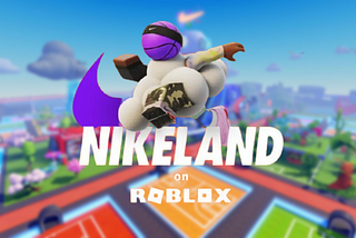 Nike Partners With Roblox To Make Scintillating Entry Into The Metaverse With Nikeland — A 3D…