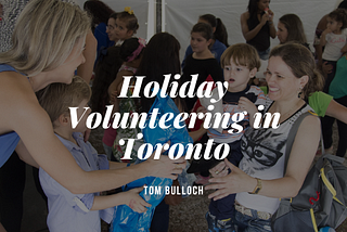 Holiday Volunteering in Toronto