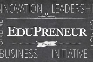 How to be a Happy Edupreneur?