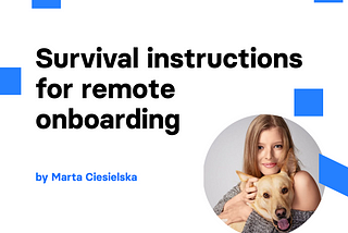 Survival instructions for remote onboarding