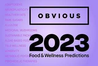 10 Food & Wellness Predictions for 2023