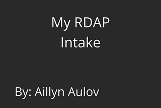 White Collar Support Group™ Blog: My RDAP Intake, by Aillyn Aulov