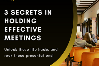 3 Secrets in Holding Effective Meetings🤝