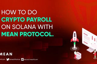 How to do crypto payroll on Solana with Mean Protocol