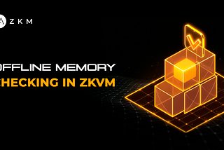 Offline memory checking in zkVM