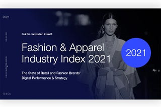 Fashion and Apparel, and Luxury Brands in 2021: eCommerce and Direct-to-Consumer (DTC) Strategy and…