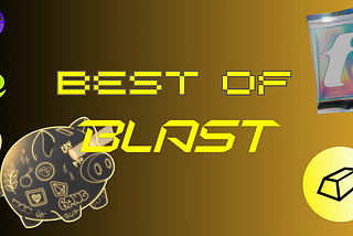 Best of Blast: dApps to test waiting for airdrop
