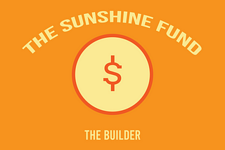 It’s Time For A Sunshine Fund