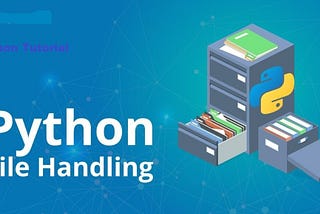 Python File Handling A-Z Guide for Beginners