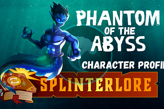 Legendary Profile — Phantom of the Abyss