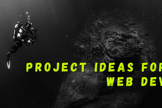 How to find project ideas to practice web development(Not A Todo App)