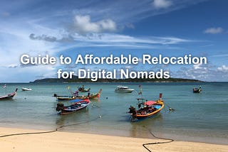 Guide to Affordable Relocation for Digital Nomads