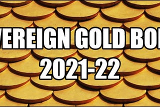 Features and advantages of Sovereign Gold Bond Scheme 2021–22