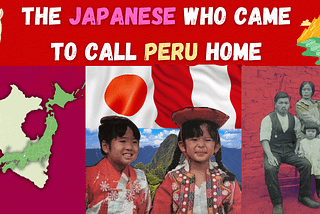 The Story of the Japanese Peruvians