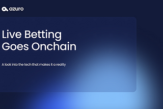 Game Changer: Live Betting Goes Onchain with Azuro