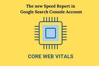 Core Web Vitals Replace Speed (Experimental) in Google Search console — LoveUMarketing