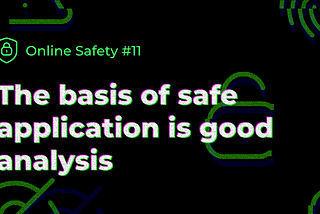 Good analysis is the basis of a secure application