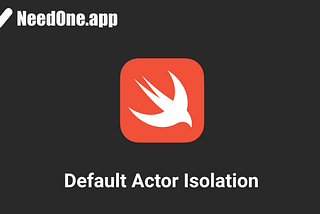 Default Actor Isolation: A Great Intention with New Challenges