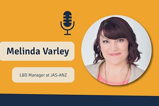 The Strategic L&D Podcast featuring Melinda Varley — L&D Manager as JAS-ANZ