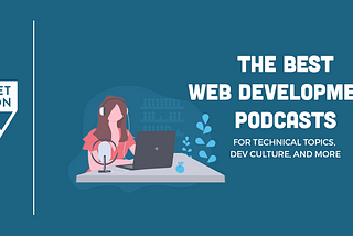 The Best Web Development Podcasts