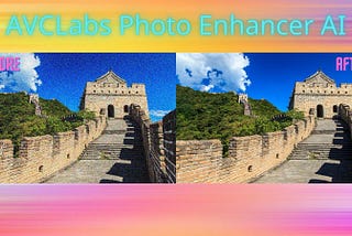 Best AI Image Upscaling Software — AVCLabs Photo Enhancer AI