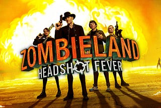 ‘ZOMBIELAND VR: HEADSHOT FEVER’ GIVES IT BOTH BARRELS THIS SPRING