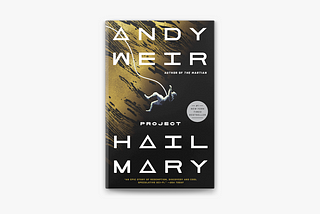 This Book Inspired Me to Learn Engineering | Book Review — “Project Hail Mary” by Andy Weir