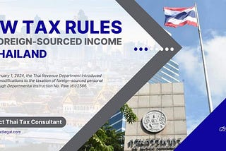 Foreign-sourced Income is now taxable in Thailand