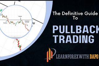 Pullback Trading: The Definitive Guide