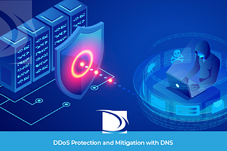 DDoS Protection and Mitigation with DNS