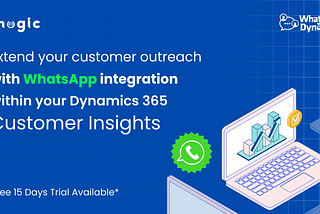 Extend your customer outreach with WhatsApp marketing within Dynamics 365 Customer Insights