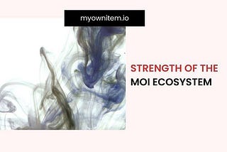 MOI Ecosystem Strengths