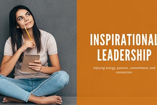 Why Inspirational Leadership Outperforms Motivational Leaders