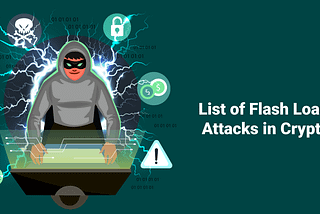 List of Flash Loan Attacks in Crypto — ImmuneBytes