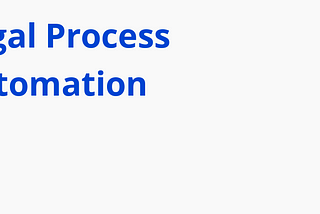 How can legal process automation reduce legal costs?